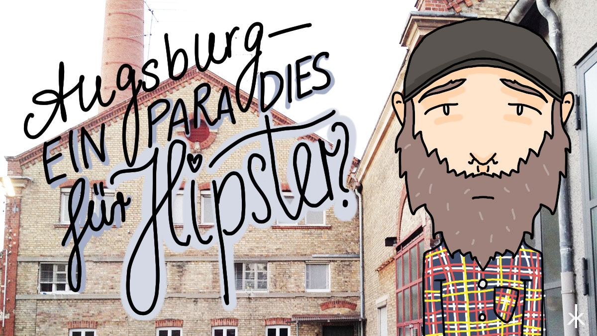 Augsburg – eine Stadt für Hipster?
